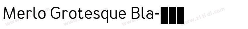 Merlo Grotesque Bla字体转换